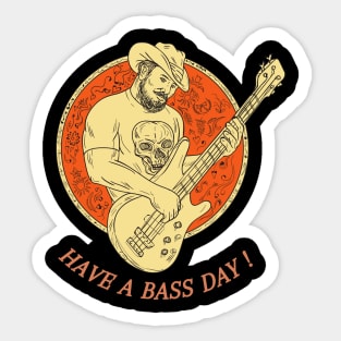 Have a bass day! Sticker